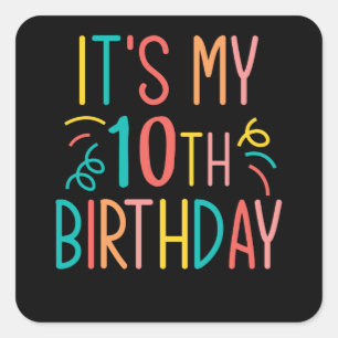 Sticker Carré Mon 10e anniversaire Cadeau 10 ans