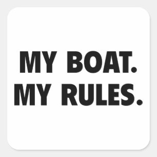 Sticker Carré Mon Bateau. Mes Règles.