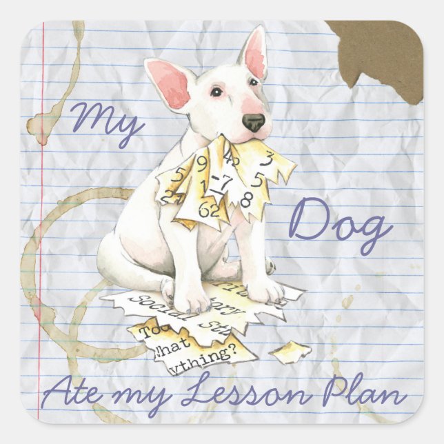 Sticker Carré Mon Bull Terrier Mangé Mon plan de leçon (Devant)