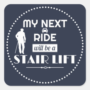 Sticker Carré Mon prochain trajet sera un ascenseur d'escalier