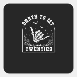Sticker Carré Mort à ma vingtaine - Whimsigoth 30e anniversaire