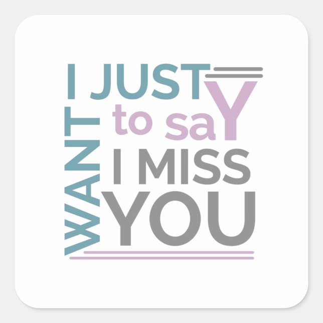 Sticker Carré Motivation I miss you saying (Devant)