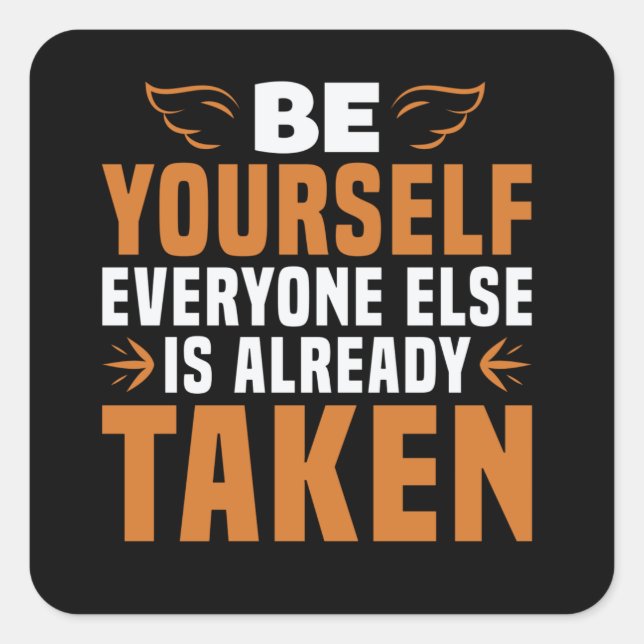 Sticker Carré Motivation - Soyez vous-même (Devant)