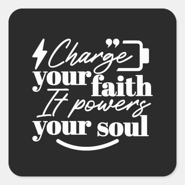 Sticker Carré Motivational Christian Quote – Charge Your Faith (Devant)