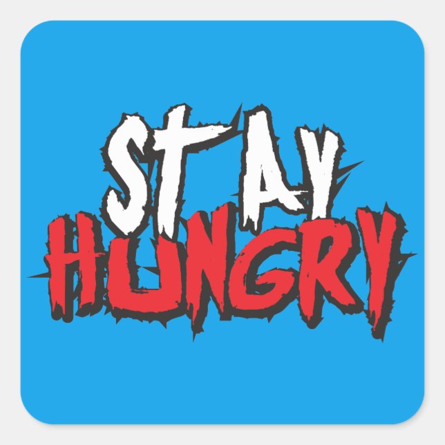 Sticker Carré Mots Motivationnels - Restez faim (Devant)