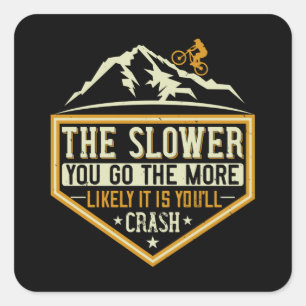Sticker Carré MTB - Plus Je Risque D'Écraser