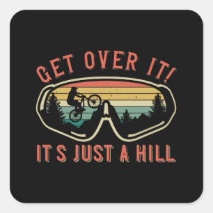 Sticker Carré MTB - Surveillez-vous C'est juste une colline