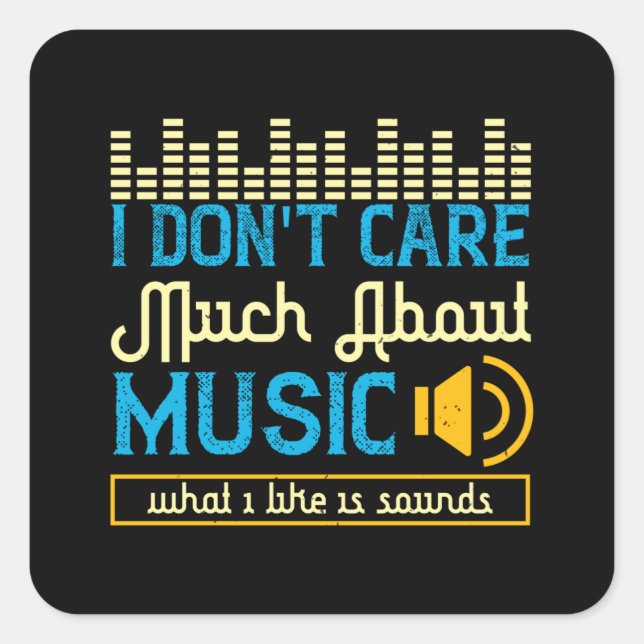 Sticker Carré Musique - Ce que j'aime est sons (Devant)