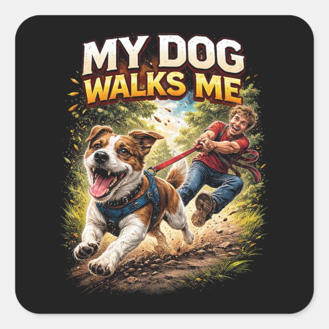 Sticker Carré My Dog Walks Me (Devant)