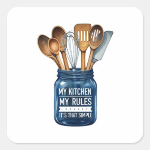 Sticker Carré My Kitchen My Rules, It’s That Simple