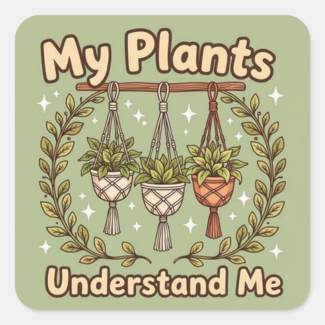 Sticker Carré My plants understand me (Devant)