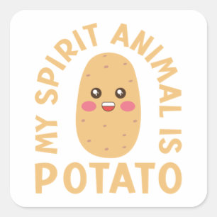 Sticker Carré My Spirit Animal is Potato