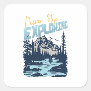 Sticker Carré N'arrêtez jamais d'explorer - Nature Adventure