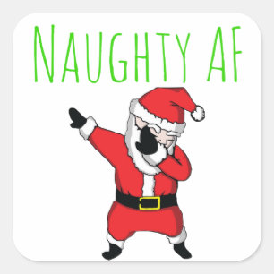 Sticker Carré Naughty AF Dabbing Père Noël Joyeux Noël