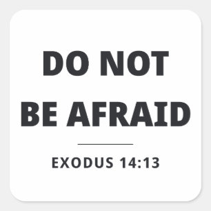 Sticker Carré N'Ayez Pas Peur Exode 14:13 Verset Biblique Autoco