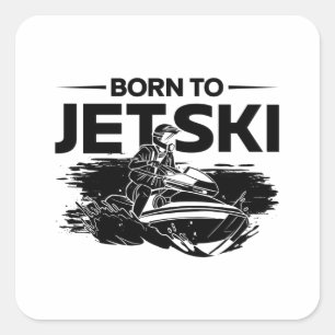 Sticker Carré Né À Jetski Water Sports Jet Ski Jet