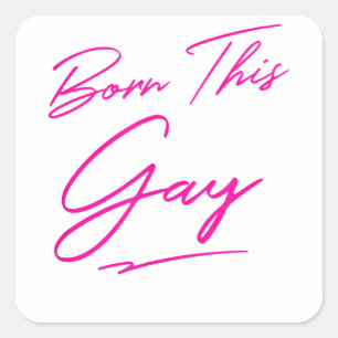 Sticker Carré Né ce gay - Drôle Gay pride LGBT