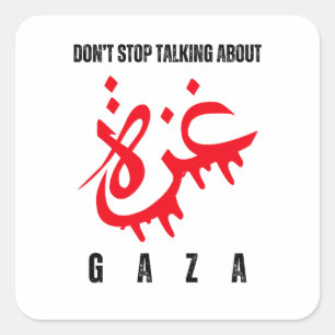 Sticker Carré Ne cessez pas de parler de Gaza
