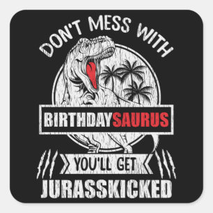Sticker Carré Ne manquez pas avec Anniversaire Saurus Dinosaur F
