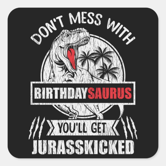 Sticker Carré Ne manquez pas avec Anniversaire Saurus Dinosaur F (Devant)