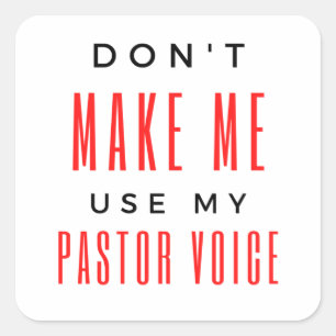 Sticker Carré Ne me forcez pas à utiliser ma boîte vocale Pastor
