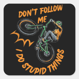 Sticker Carré ne me suivez pas vélo de montagne drôle