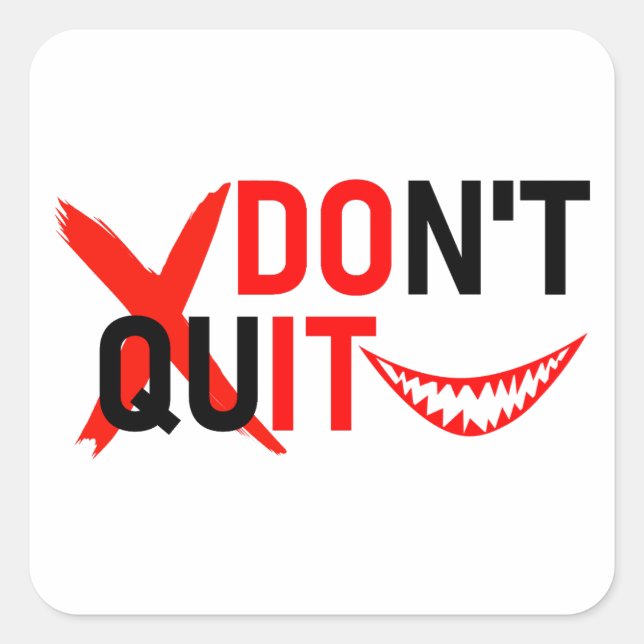 Sticker Carré NE QUITTEZ PAS – Création de motivation rouge gras (Devant)