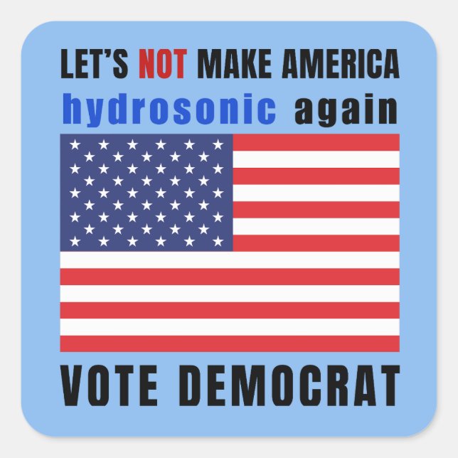 Sticker Carré Ne refaisons pas l’hydrosonique américaine (Devant)