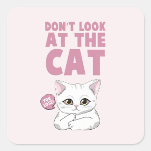 Sticker Carré Ne regardez pas le chat - Drôle chat blanc