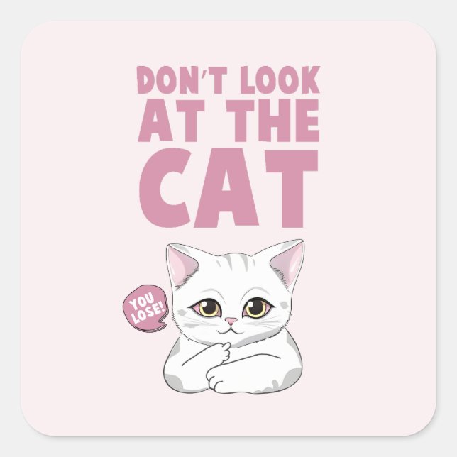 Sticker Carré Ne regardez pas le chat - Drôle chat blanc (Devant)