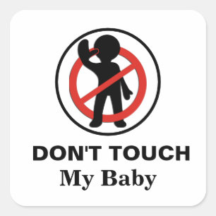 Sticker Carré Ne touchez pas mon bébé