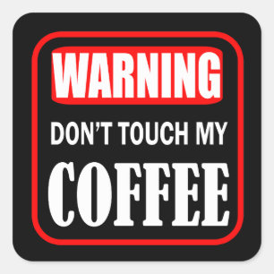 Sticker Carré ne touchez pas mon café