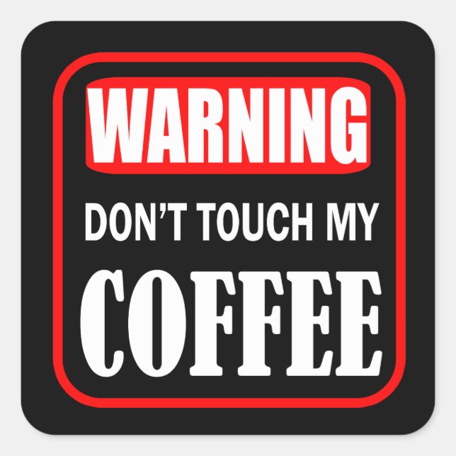 Sticker Carré ne touchez pas mon café (Devant)