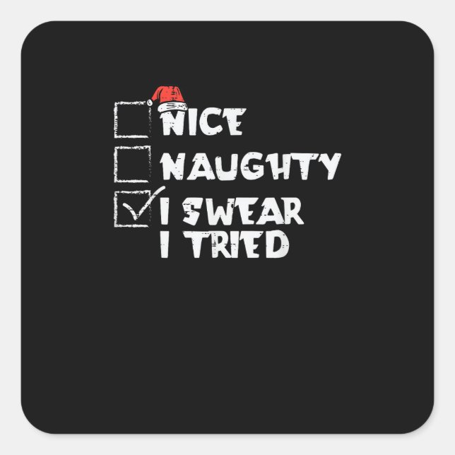 Sticker Carré Nice Naughty Tried My Best Holiday Humor  (Devant)