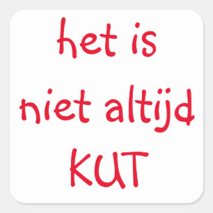 Sticker Carré Niet altijd