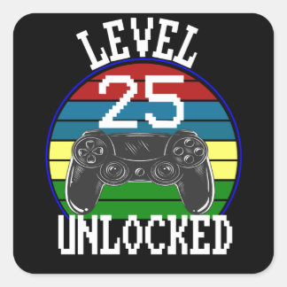 Sticker Carré Niveau 25 Déverrouillé Funny 25e anniversaire idée
