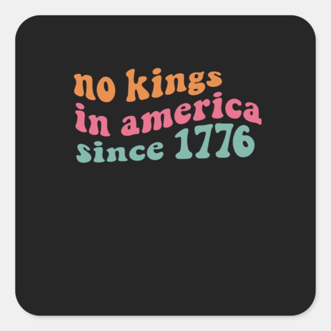 Sticker Carré No Kings In America Since 1776 Freedom Classic (Devant)
