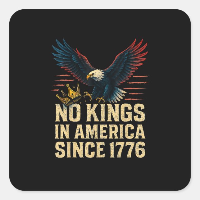 Sticker Carré No Kings In America Since 1776 Patriotic (Devant)