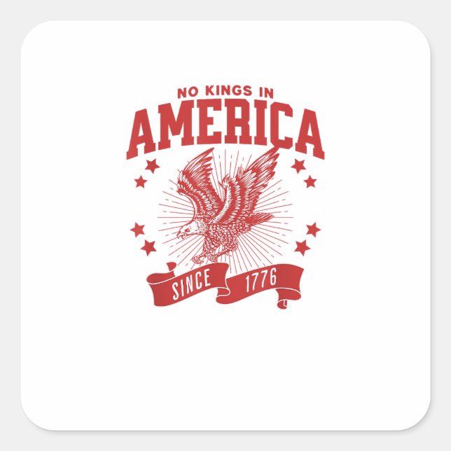 Sticker Carré No Kings In America Since 1776 USA  Eagle (Devant)
