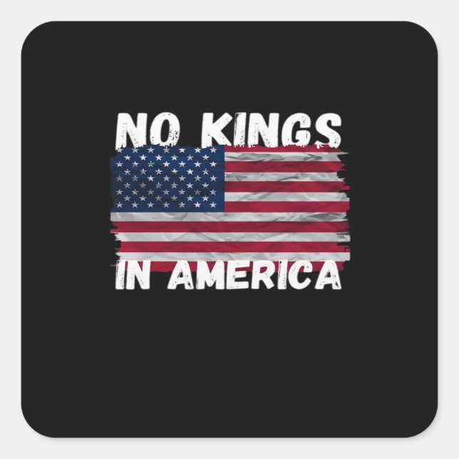 Sticker Carré No Kings In America USA Flag Freedom Classic (Devant)