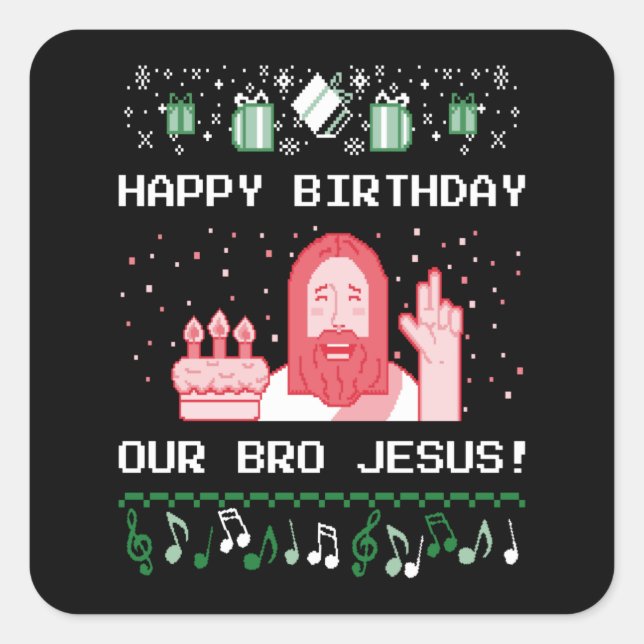 Sticker Carré Noël - Joyeux anniversaire Bro Jesus (Devant)