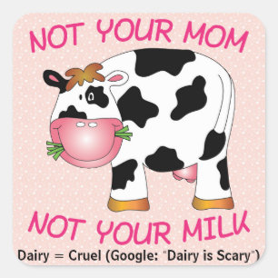 Sticker Carré Non votre maman - non votre lait !