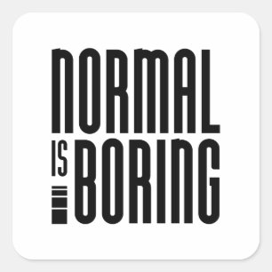 Sticker Carré Normal, c'est ennuyeux