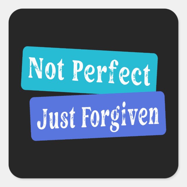 Sticker Carré Not Perfect Just Forgiven Christian (Devant)