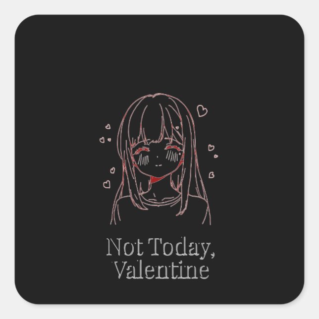 Sticker Carré Not Today, Valentine  (Devant)