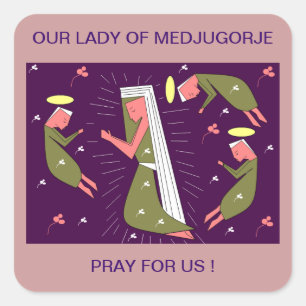 STICKER CARRÉ NOTRE DAME DE MEDJUGORJE PRIE POUR NOUS !