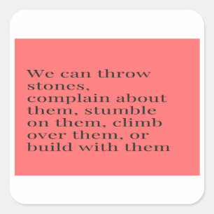 Sticker Carré Nous pouvons nous plaindre de la citation