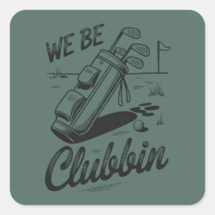 Sticker Carré Nous sommes des amateurs de golf drôles de golf Cl