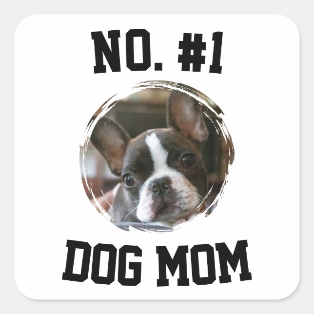 Sticker Carré Number 1 dog Mom Mum Mother's Day Pet Lovers (Devant)