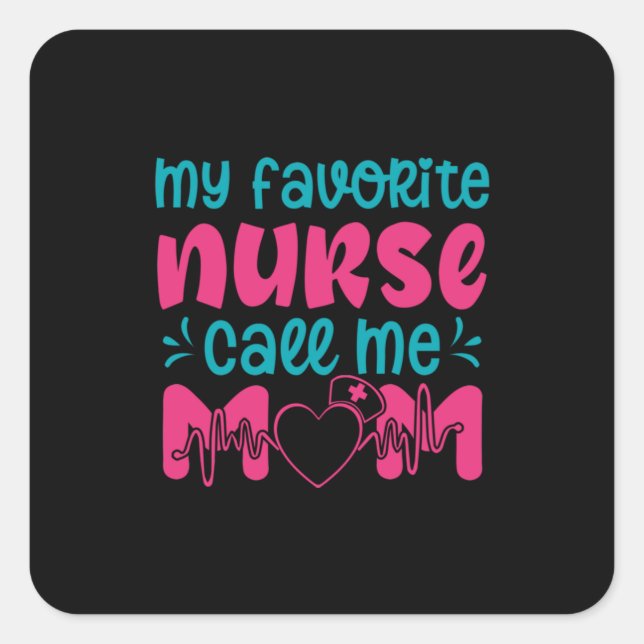 Sticker Carré Nurse Gift | My Favorite Nurse Care Me Mom (Devant)